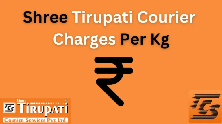 Shree Tirupati Courier Charges Per Kg- Cheapes & Fastest Delievery