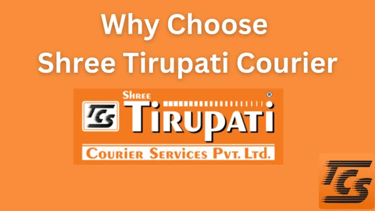 Why Everyone Should Chose Shree Tirupati Courier Tracking Services
